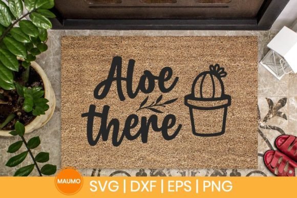 Aloe There, Doormat Svg Quote
