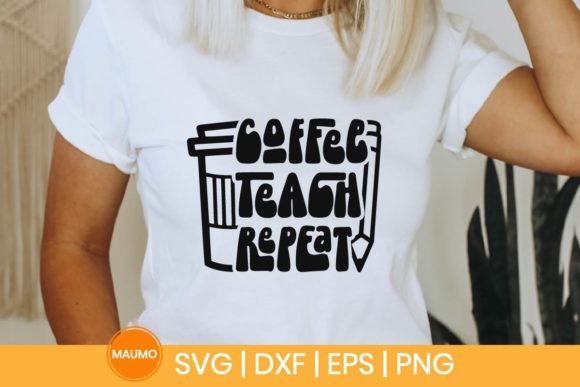 Coffee Teach Repeat Svg Quote