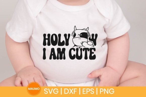 Holy Cow I Am Cute, Svg Quote