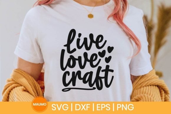 Live Love Craft Svg Quote