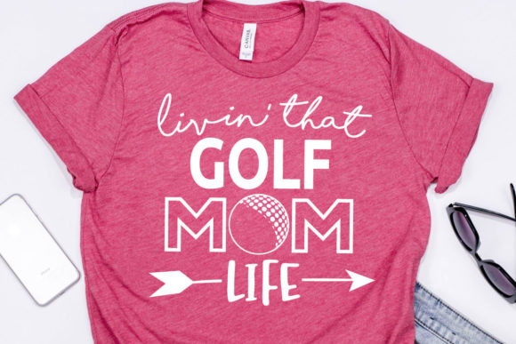 Living That Golf Mom Life SVG Cut File