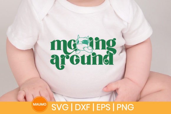 Mooing Around, Funny Baby Svg Quote