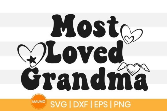 Most Loved Grandma, Granny Svg Quote
