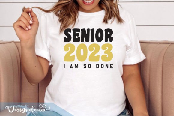 Senior 2023 I Am So Done Graduation SVG Review