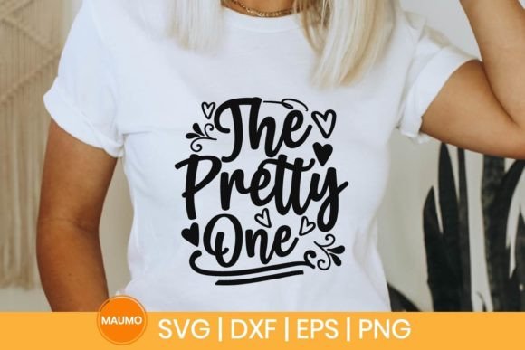 The Pretty One, Friend Svg Quote