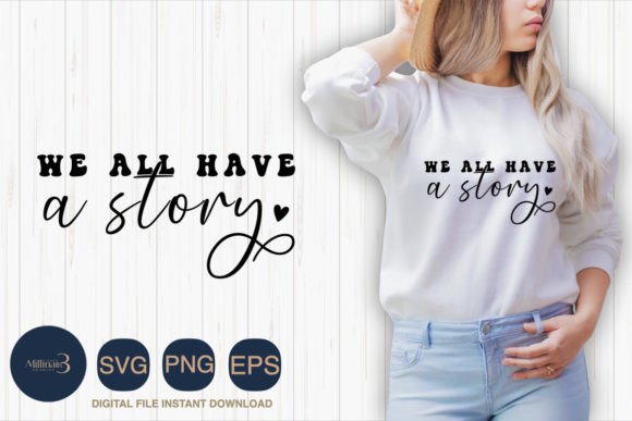 We All Have a Story Svg Positive Quote Review